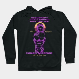 Resurrect John Brown And Give Him Power Armor - Vaporwave, Meme, Leftist, Socialist Hoodie